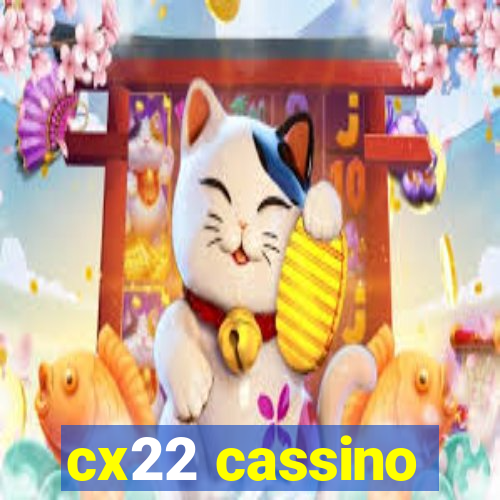 cx22 cassino